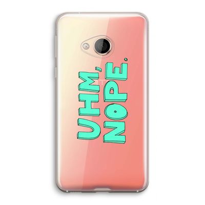 UHM, NOPE.: HTC U Play Transparant Hoesje