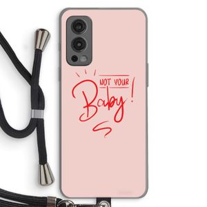 Not Your Baby: OnePlus Nord 2 5G Transparant Hoesje met koord