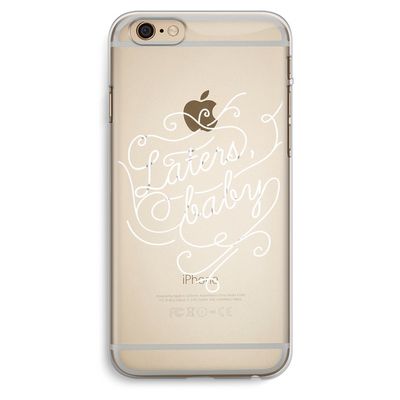Laters, baby: iPhone 6 Plus / 6S Plus Transparant Hoesje