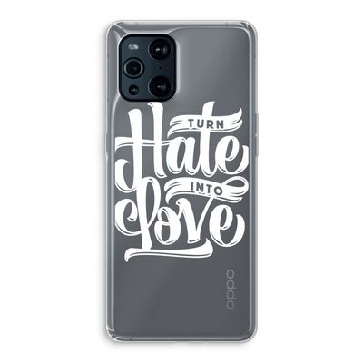 Turn hate into love: Oppo Find X3 Pro Transparant Hoesje