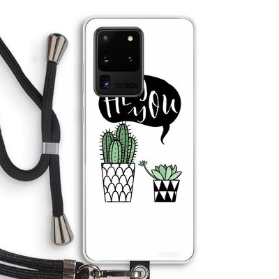Hey you cactus: Samsung Galaxy S20 Ultra Transparant Hoesje met koord