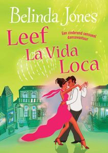 Leef la vida loca - Belinda Jones - ebook