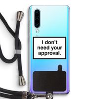 Don't need approval: Huawei P30 Transparant Hoesje met koord