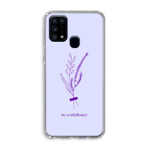 Be a wildflower: Samsung Galaxy M31 Transparant Hoesje