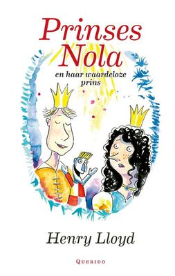 Prinses Nola en haar waardeloze prins - Henry Lloyd - eBook (9789045125688)