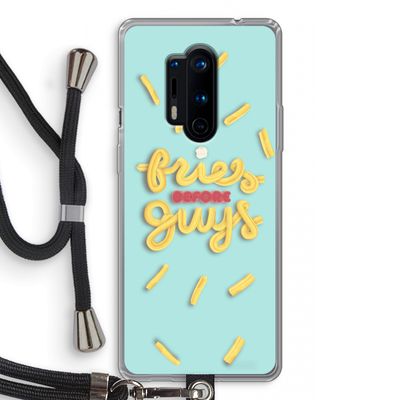 Always fries: OnePlus 8 Pro Transparant Hoesje met koord