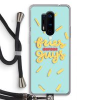 Always fries: OnePlus 8 Pro Transparant Hoesje met koord
