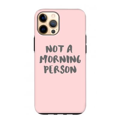 Morning person: iPhone 12 Pro Max Tough Case