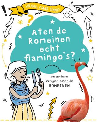 Aten de Romeinen echt flamingo&apos;s? (Hardback)
