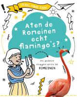 Aten de Romeinen echt flamingo&apos;s? (Hardback)