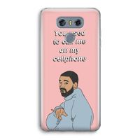 Hotline bling: LG G6 Transparant Hoesje