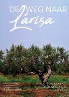 De weg naar Lárisa - traject A & traject B (Paperback)