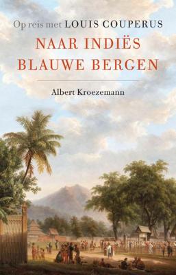 Naar Indiës blauwe bergen (Hardback)
