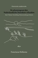 De plantengroei der Nederlandsche Noordzee-eilanden (Paperback)