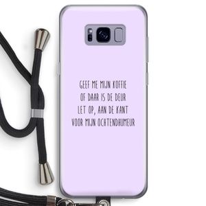Ochtendhumeur: Samsung Galaxy S8 Transparant Hoesje met koord