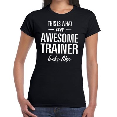Awesome trainer cadeau t-shirt zwart dames Awesome trainer cadeau t-shirt zwart dames