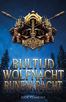 Bijltijd, wolfnacht, runenkracht (Paperback)
