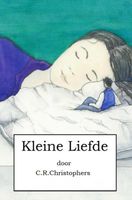 Kleine Liefde - C.R. Christophers - eBook (9789402184099) - thumbnail
