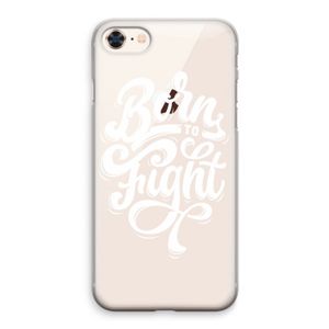 Born to Fight: iPhone 8 Transparant Hoesje