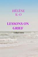Lessons on grief - Hélène K-O - ebook