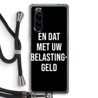 Belastinggeld - Zwart: Sony Xperia 5 Transparant Hoesje met koord