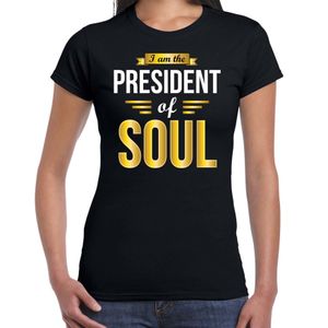 President of Soul cadeau t-shirt zwart dames - Cadeau voor een Soul muziek liefhebber