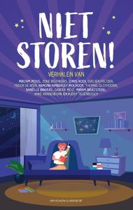Niet storen! - Mirjam Mous, Bruijstens, J.A. Kranendonk, Buddy Tegenbosch, Joke Reijnders, Chris Kooi, Evelien Feltzer, Fedor de Beer, - ebook