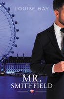 Mr Smithfield - Louise Bay - ebook