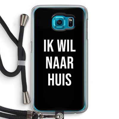 Ik wil naar huis - Zwart: Samsung Galaxy S6 Transparant Hoesje met koord