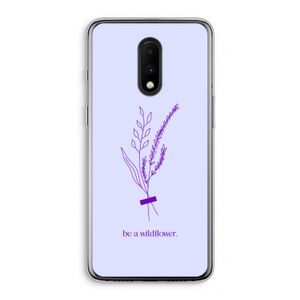 Be a wildflower: OnePlus 7 Transparant Hoesje