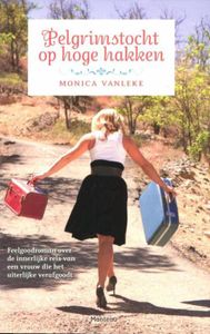 Pelgrimstocht op hoge hakken - Monica Vanleke - ebook