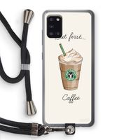 But first coffee: Samsung Galaxy A31 Transparant Hoesje met koord
