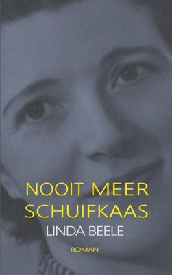 Linda  Beele Nooit meer schuifkaas