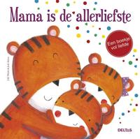 Mama is de allerliefste (Hardback)