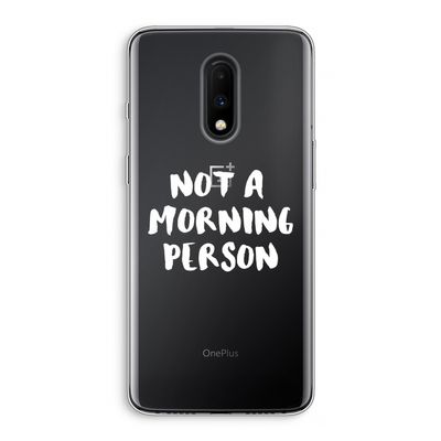Morning person: OnePlus 7 Transparant Hoesje