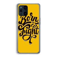 Born to Fight: Oppo Find X3 Transparant Hoesje