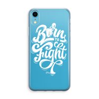 Born to Fight: iPhone XR Transparant Hoesje