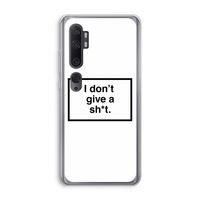 Don't give a shit: Xiaomi Mi Note 10 Transparant Hoesje