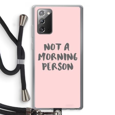 Morning person: Samsung Galaxy Note 20 / Note 20 5G Transparant Hoesje met koord