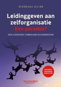 Leidinggeven aan zelforganisatie. Een paradox? (Hardback)