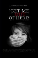 Get me out of here! - Elisa Singh-Teulings - ebook