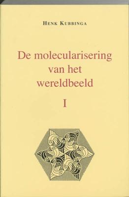 De molecularisering van het wereldbeeld (Paperback)