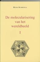 De molecularisering van het wereldbeeld (Paperback)