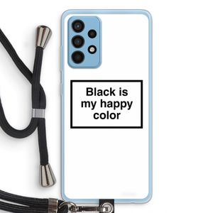 Black is my happy color: Samsung Galaxy A52 Transparant Hoesje met koord
