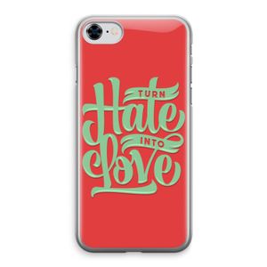 Turn hate into love: iPhone 8 Transparant Hoesje