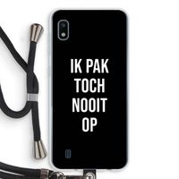 Ik pak nooit op - Zwart: Samsung Galaxy A10 Transparant Hoesje met koord