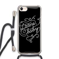 Laters, baby: iPhone 8 Transparant Hoesje met koord
