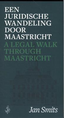Wandelgids Een juridische wandeling door Maastricht | WJS Uitgevers