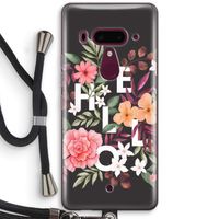 Hello in flowers: HTC U12+ Transparant Hoesje met koord