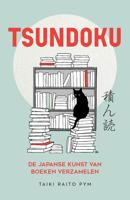 Tsundoku - de Japanse kunst van boeken verzamelen - Taiki Raito Pym - ebook